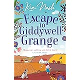 Escape to Giddywell Grange: An uplifting, feel good read that will warm your heart