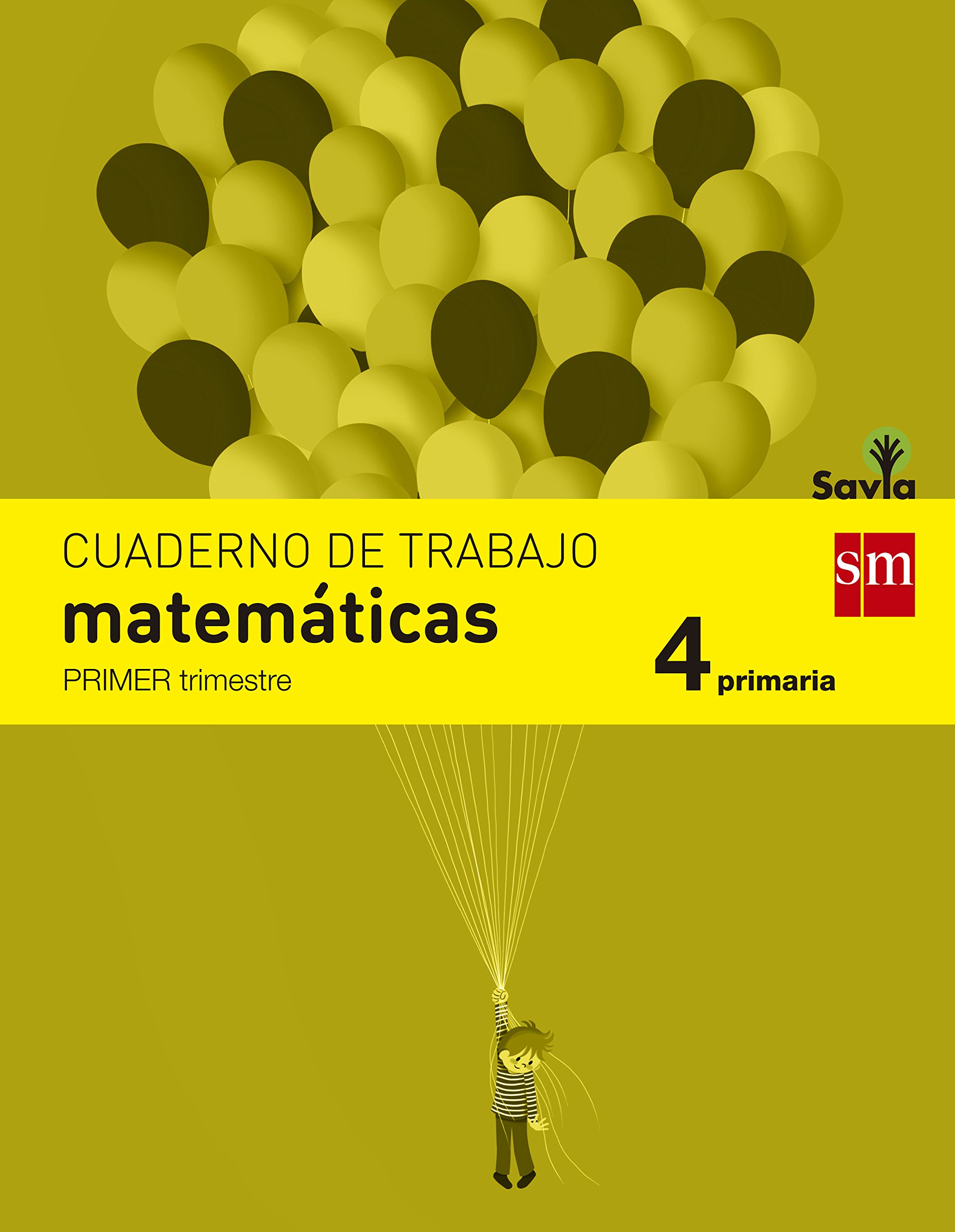 Cuaderno de matemáticas. 4 Primaria, 1 Trimestre. Savia