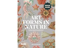 Art Forms in Nature by Ernst Haeckel: 100 Downloadable High-Resolution Prints for Artists, Designers and Nature Lovers
