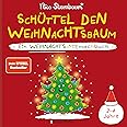 Schüttel den Weihnachtsbaum. Ein Weihnachts-Mitmachbuch zum Schütteln, Schaukeln, Pusten, Klopfen und sehen, was dann passiert. Von 2 bis 4 Jahren: Vom Bestsellerautor (Schüttel den Apfelbaum)