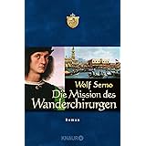 Die Mission des Wanderchirurgen (Die Wanderchirurgen-Serie, Band 3)