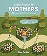 Mindful Thoughts for Mothers: A journey of loving-awareness