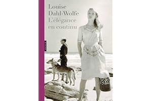Louise Dahl-Wolfe: L'élégance en continu