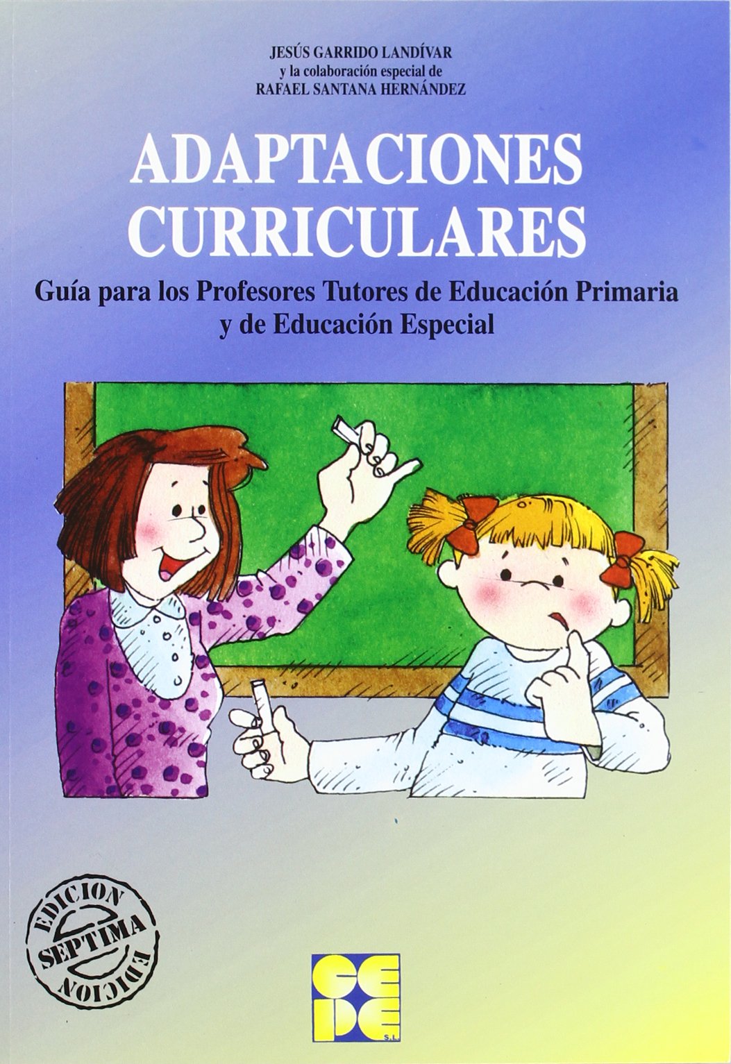 Adaptaciones curriculares: Guía para los profesores tutores de educación Primaria y de Educación Especial