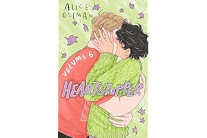 Heartstopper Volume 6: Boy meets boy in the final installment of the phenomenal graphic novel series, also on Netflix!: INSTANT BESTSELLER: the final ... graphic novel series, also on Netflix!