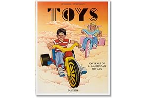 Toys. 100 Years of All-American Toy Ads