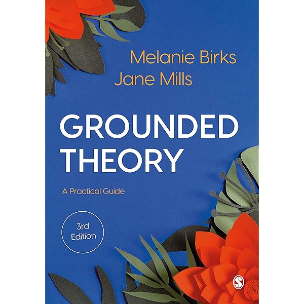 Grounded Theory: A Practical Guide : Melanie Birks, Jane