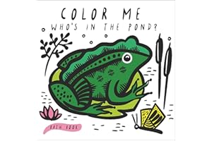Color Me: Who's in the Pond?: Baby's First Bath Book (2) (Wee Gallery Bath Books)