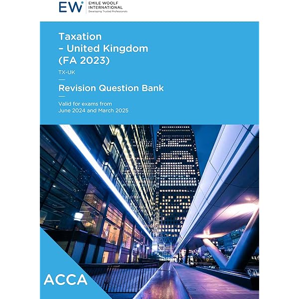 ACCA Taxation (TX) (UK) FA2023 Study Text - 2024-25 (ACCA