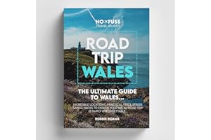 Road Trip Wales Guide Book - The Ultimate Guide to Wales