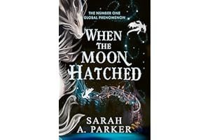 When the Moon Hatched: The #1 SUNDAY TIMES bestselling fantasy romance sensation: Book 1 (The Moonfall Series)