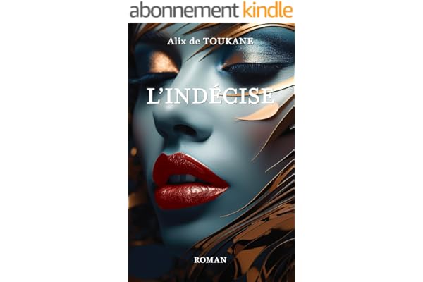 L'indécise: L'histoire d'une jeune femme amoureuse qui oscille entre libertinage et polyamour