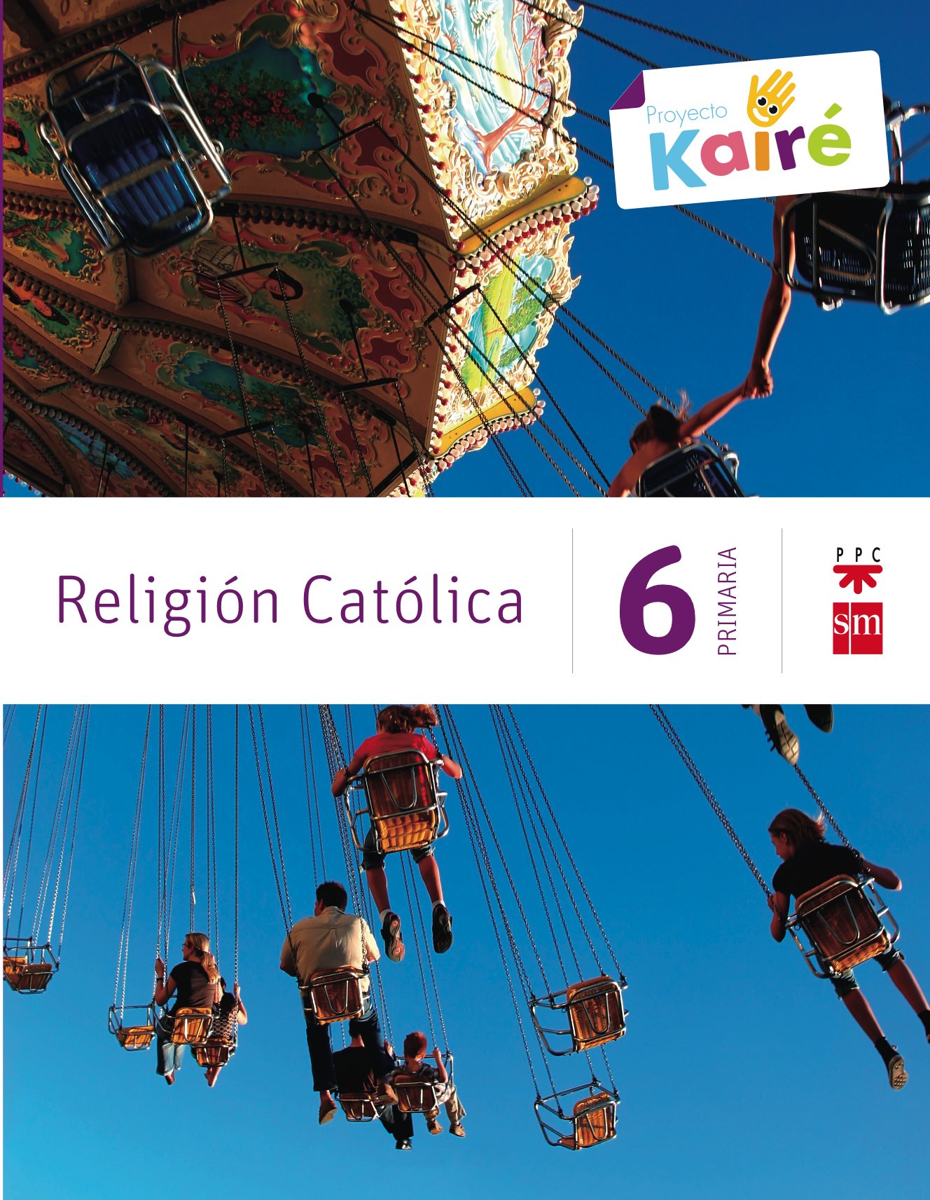 Religión católica. 6 Primaria. Kairé