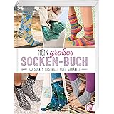 Mein großes Socken-Buch: 100 Socken gestrickt oder gehäkelt