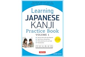Learning Japanese Kanji Practice Book (1): (JLPT Level N5 & AP Exam) The Quick and Easy Way to Learn the Basic Japanese Kanji