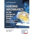 Nursing Informatics for the Advanced Practice Nurse: Patient Safety, Quality, Outcomes, and Interprofessionalism