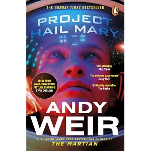 Project Hail Mary: From the Sunday Times Bestselling Author, Andy Weir | Now a Major Motion Picture Starring Ryan Gosling