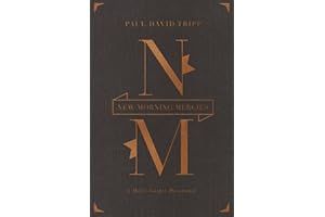 New Morning Mercies: A Daily Gospel Devotional: A Daily Gospel Devotional (Gift Edition)