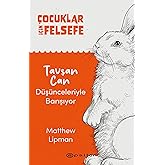 &Ccedil;ocuklar İ&ccedil;in Felsefe - Tavşan Can D&uuml;ş&uuml;nceleriyle Barışıyor