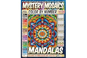 100 Mandalas Quest Patterns - Mystery Mosaic Color by Number - Vol. 1: Relaxing Squares, Hexagons, Stained Glass, and Circles for Mindfulness and Creativity