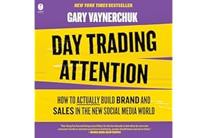 Day Trading Attention: How to Actually Build Brand and Sales in the New Social Media World