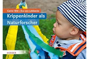 Krippenkinder als Naturforscher