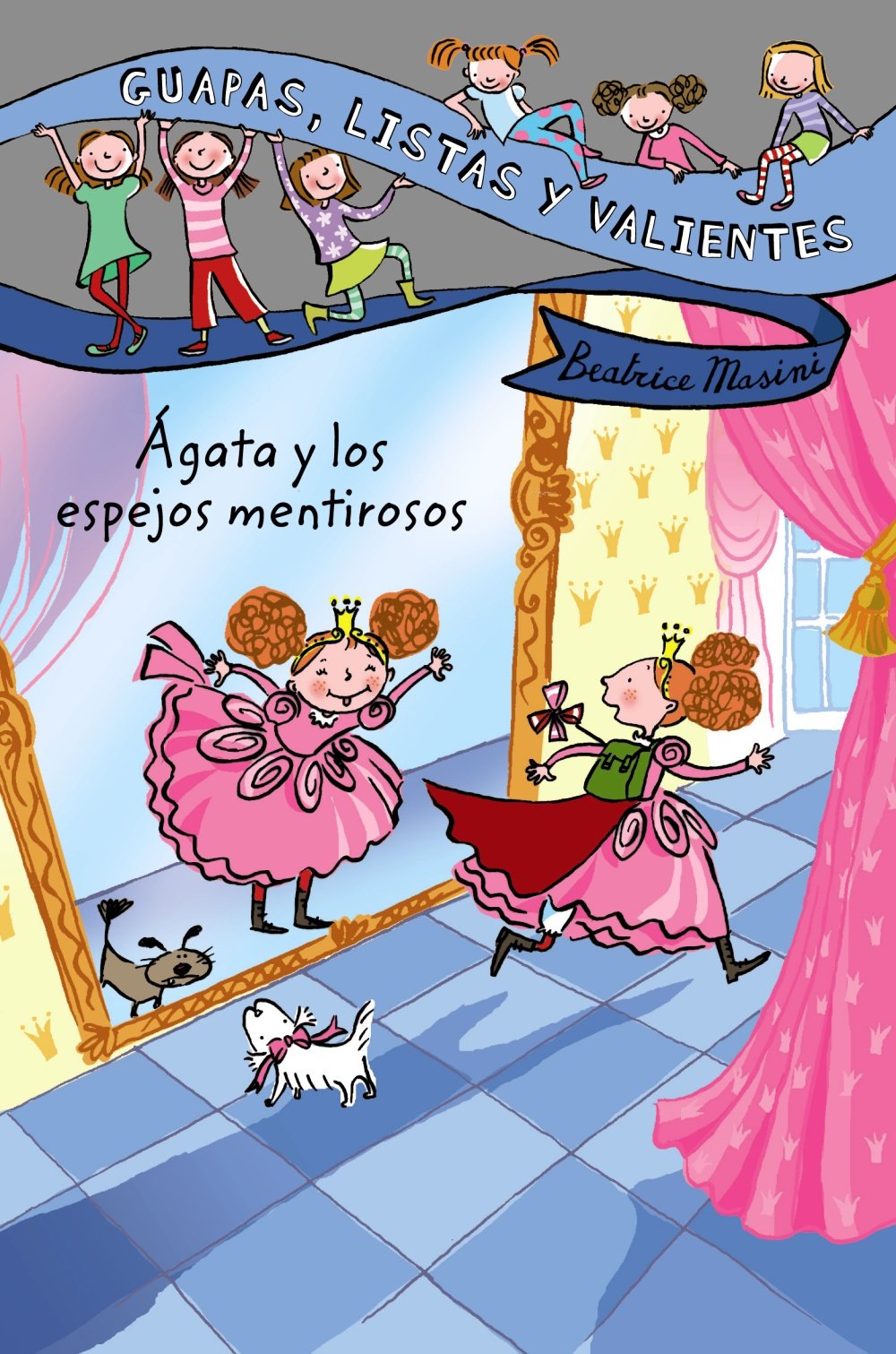 Guapas, listas y valientes. Ágata y los espejos mentirosos - Guapas, listas y valientes)