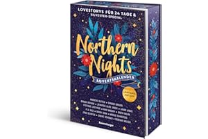 Northern Nights. Ein Adventskalender. Lovestorys für 24 Tage plus Silvester-Special (Romantische Kurzgeschichten für jeden Tag bis Weihnachten)