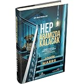 Hep Aramızda Kalacak