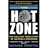 The Hot Zone: The Chilling True Story of an Ebola Outbreak