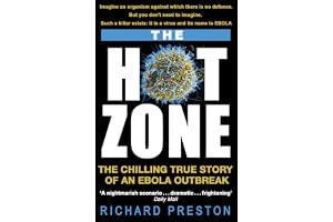 The Hot Zone: The Chilling True Story of an Ebola Outbreak