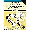 Invent Your Own Computer Games with Python, 4E : Sweigart, Al: Amazon ...