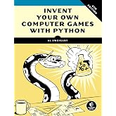 Invent Your Own Computer Games with Python, 4th Edition