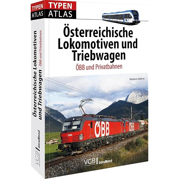 ÖBB-Lokomotiven Bildatlas GeraMond Loks der ÖBB: Österreichische Bundesbahnen seit 1947