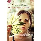 Il profumo sa chi sei (Il sentiero dei profumi)