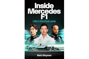 Inside Mercedes F1: Life in the Fast Lane of Formula One