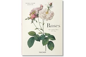 Redouté. Roses: Roses; the Complete Plates 1817-1824