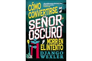 Cómo convertirse en el Señor Oscuro y morir en el intento (OZ NEBULA)