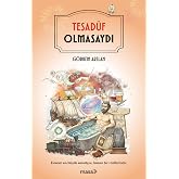 Tesad&uuml;f Olmasaydı