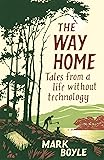The Way Home: Tales from a life without technology