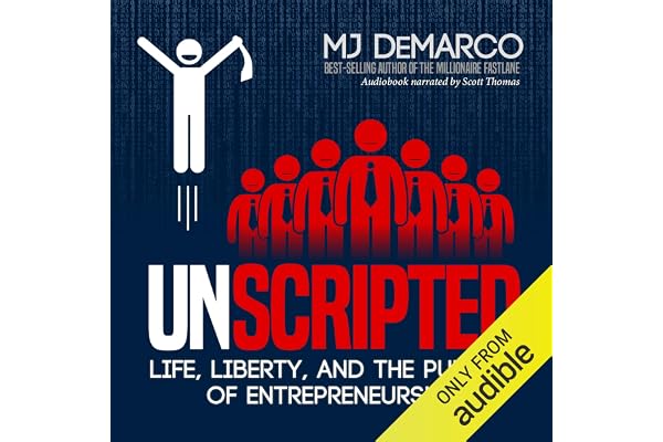Unscripted: Life, Liberty, and the Pursuit of Entrepreneurship