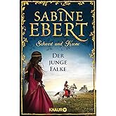 Schwert und Krone - Der junge Falke: Roman