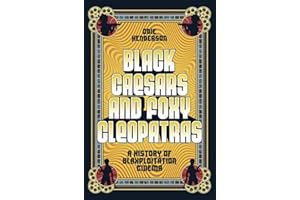 Black Caesars and Foxy Cleopatras: A History of Blaxploitation Cinema