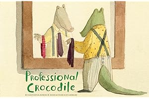 Professional Crocodile: (Wordless Kids Books, Alligator Children's Books, Early Elemetary Story Books ): 1