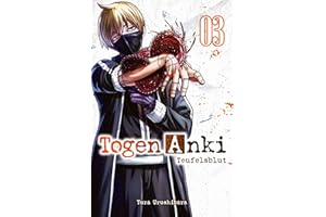 Togen Anki - Teufelsblut 03: Ein spannender Action-Manga über einen Jungen, der mit übernatürlichen Waffen gegen Dämonen kämpft - jetzt auch als Anime