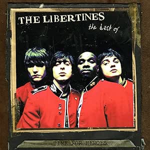Time for Heroes: The Best of The Libertines