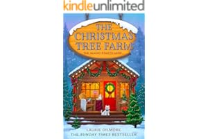 The Christmas Tree Farm: A grumpy sunshine viral TikTok sensation romcom for fans of winter cozy mysteries and spicy romances in 2025! (Dream Harbor Book 3)