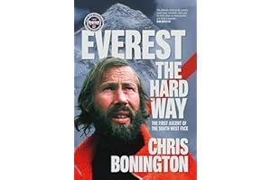 Everest the Hard Way: The first ascent of the South West Face (50th anniversary edition)