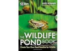 The Wildlife Pond Book: Create Your Own Pond Paradise for Wildlife (The Wildlife Trusts)