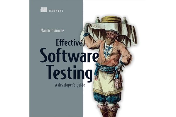 Effective Software Testing: A Developer's Guide